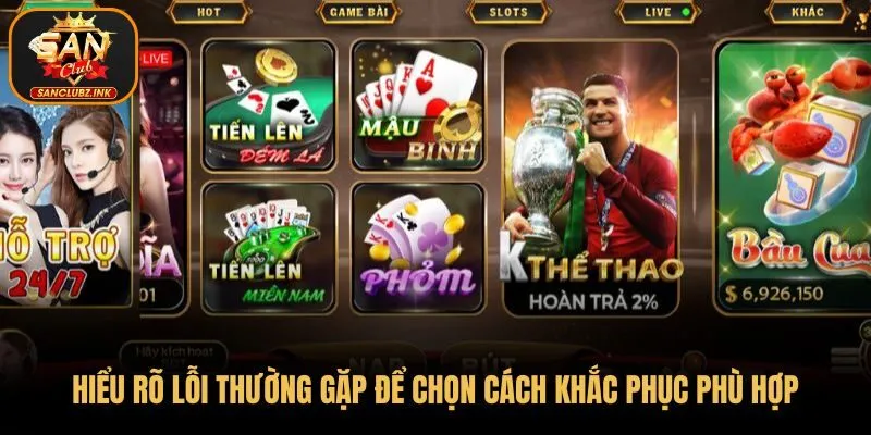 Hiểu rõ lỗi thường gặp để chọn cách khắc phục phù hợp 